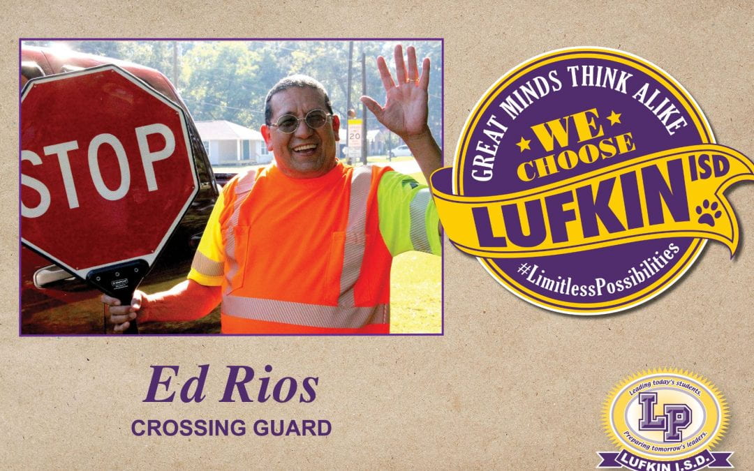 Crossing Guard Ed Rios Chooses Lufkin ISD