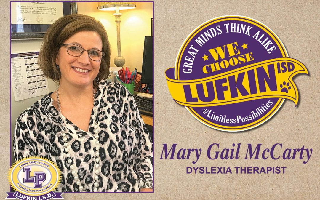 Dyslexia Therapist Mary Gail McCarty Chooses Lufkin ISD
