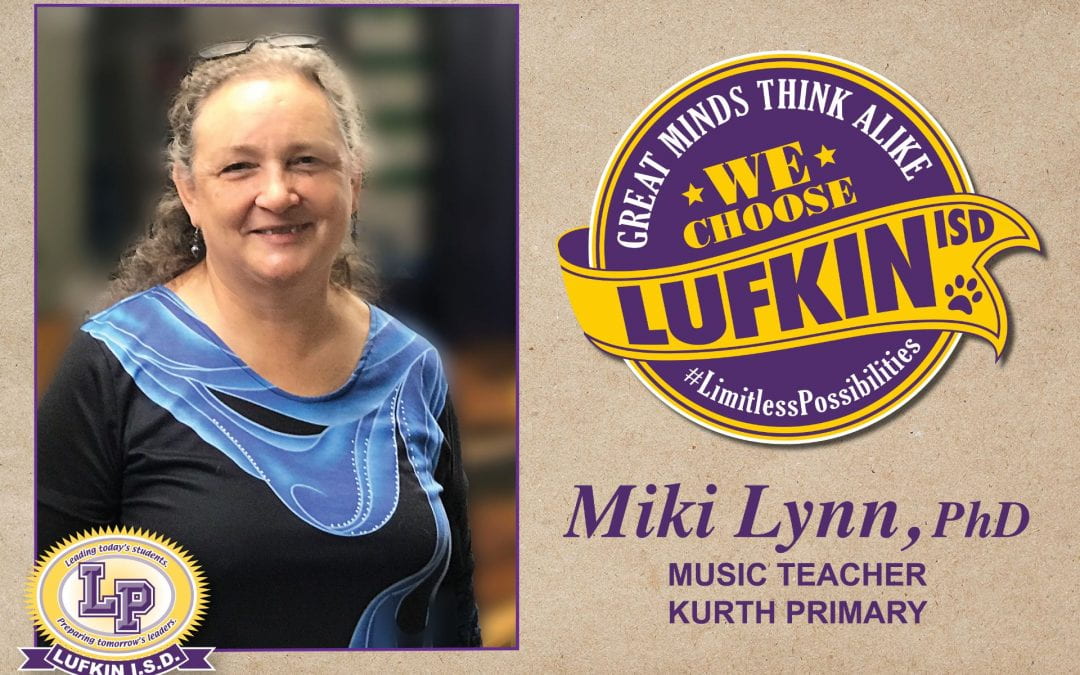 Miki Lynn, PhD Chooses Lufkin ISD