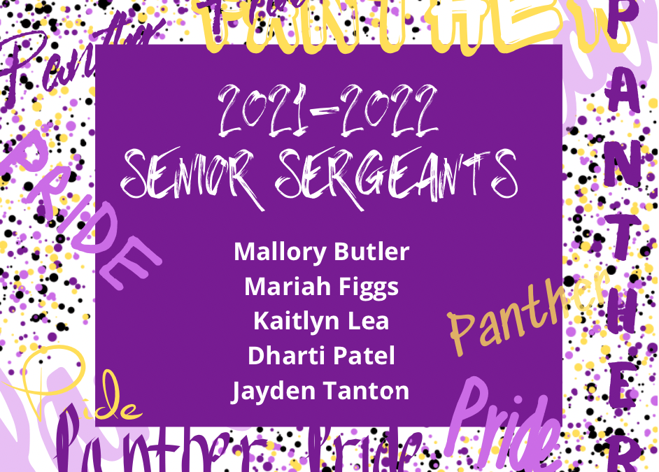 Congratulations to the Panther Pride’s 2021-22 Senior Sergeants!