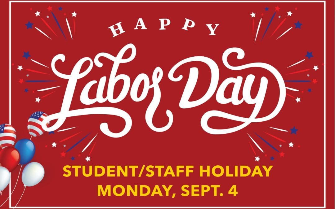 District closed Monday for Labor Day holiday