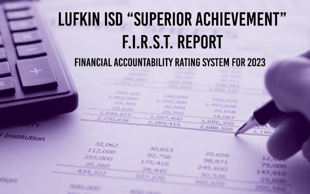 Lufkin ISD receives “A” for financial accountablity report