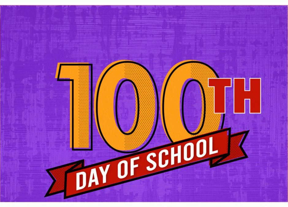 It’s the 100th Day of School!!
