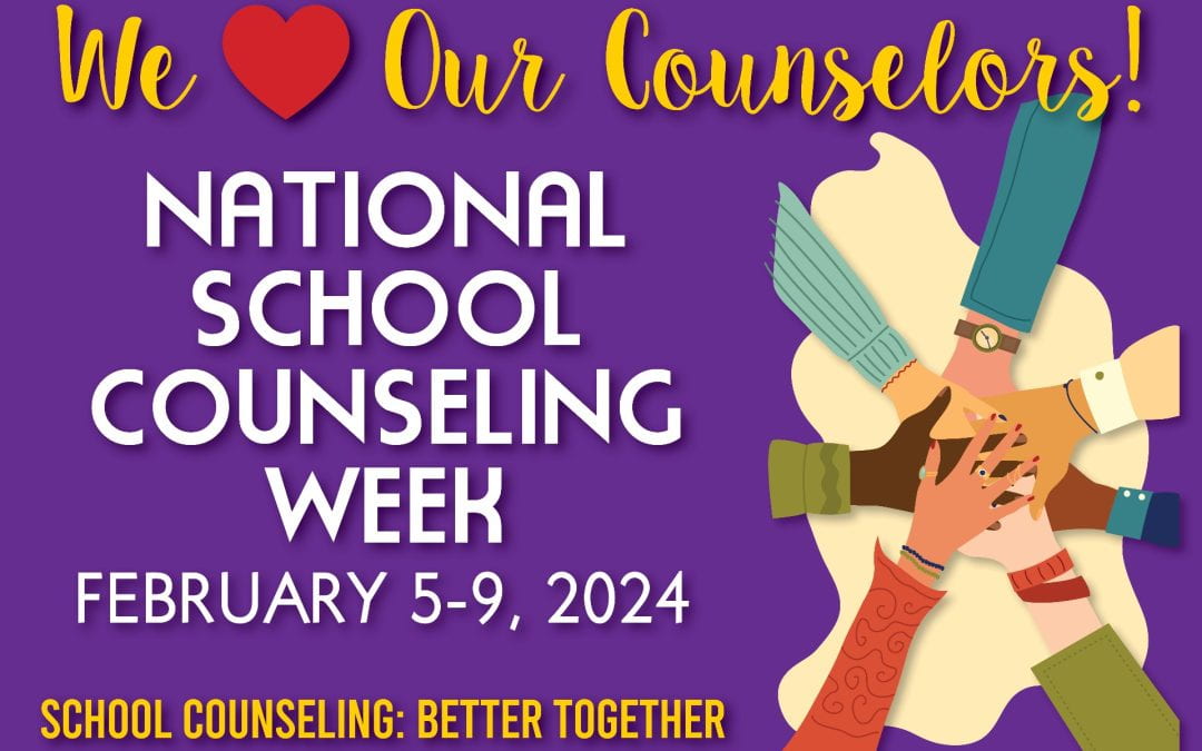 We love our school counselors! National School Counseling Week Feb. 5 – 9