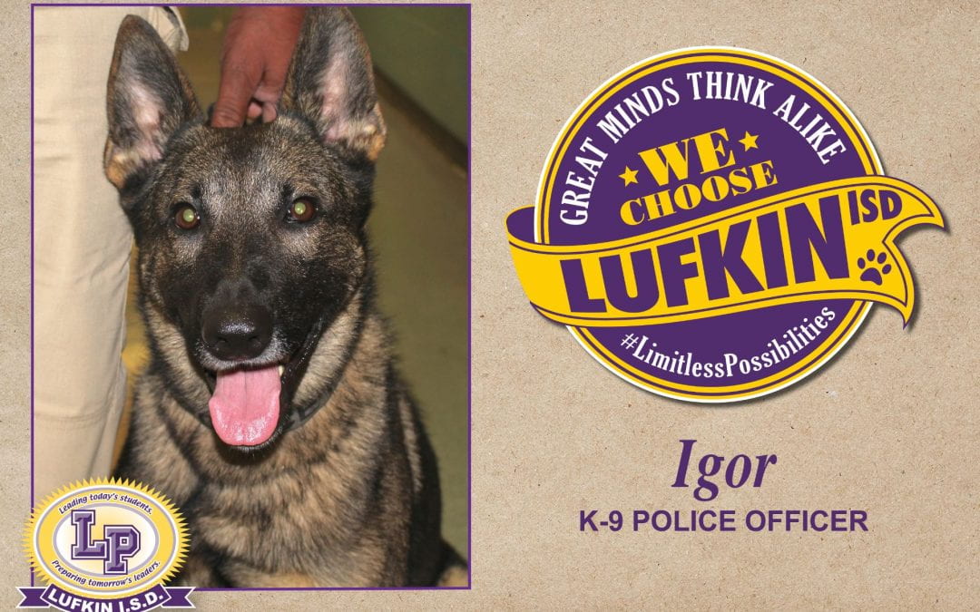 K-9 Officer Igor Chooses Lufkin ISD