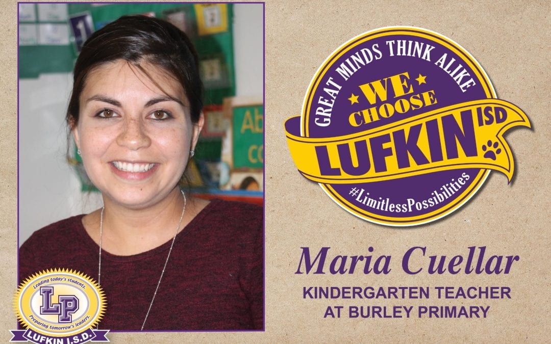 Maria Cuellar Chooses Lufkin ISD