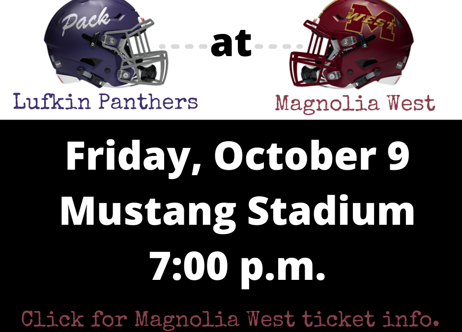 Lufkin Panthers at Magnolia West this Friday Night!