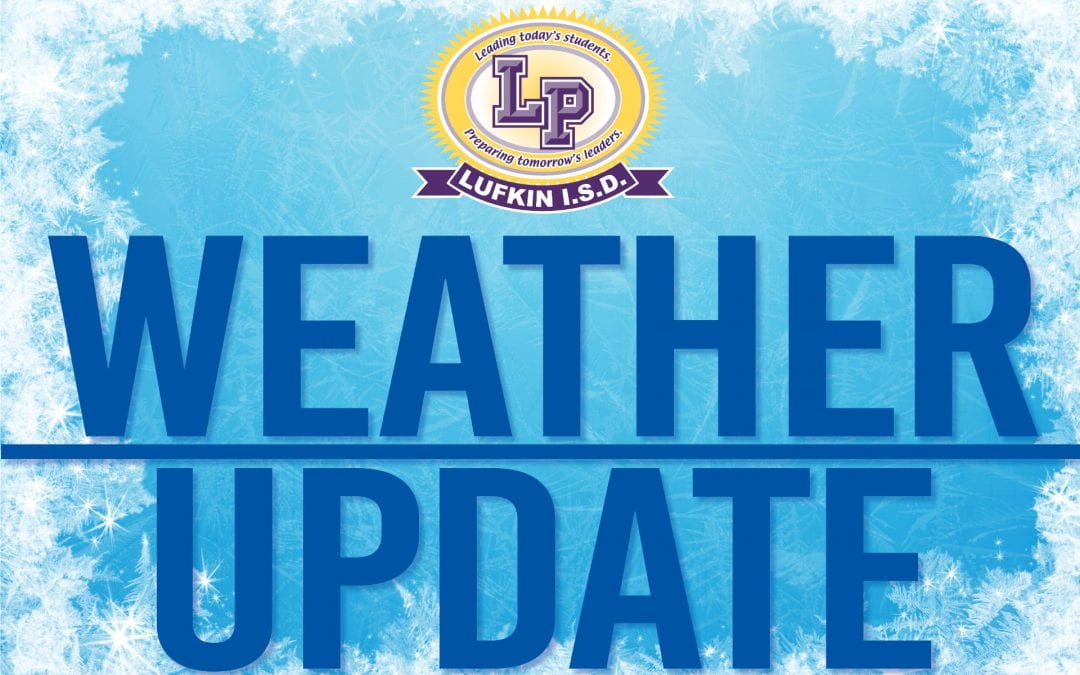 LISD closed Monday and late start Tuesday due to inclement weather