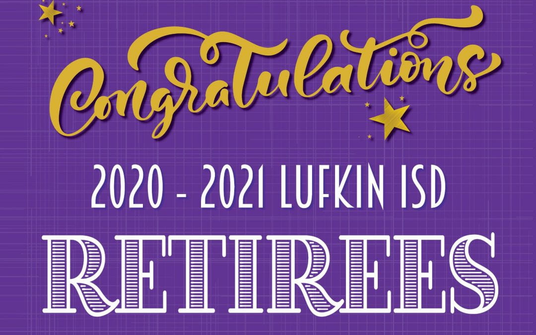 We celebrate our Lufkin ISD Retirees!!