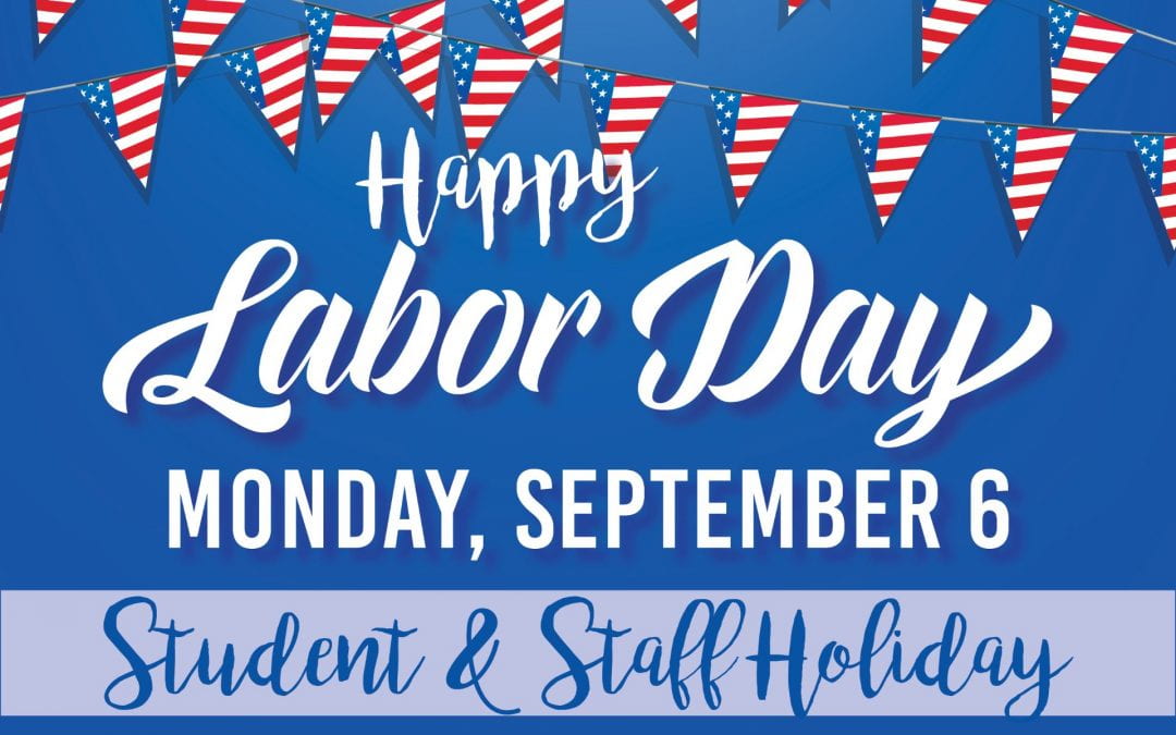 Labor Day holiday on Monday, September 6th
