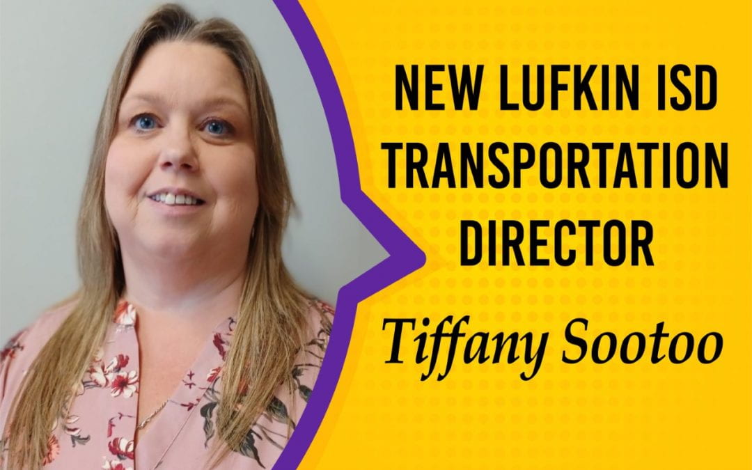 Tiffany Sootoo named new Lufkin ISD Transportation Director