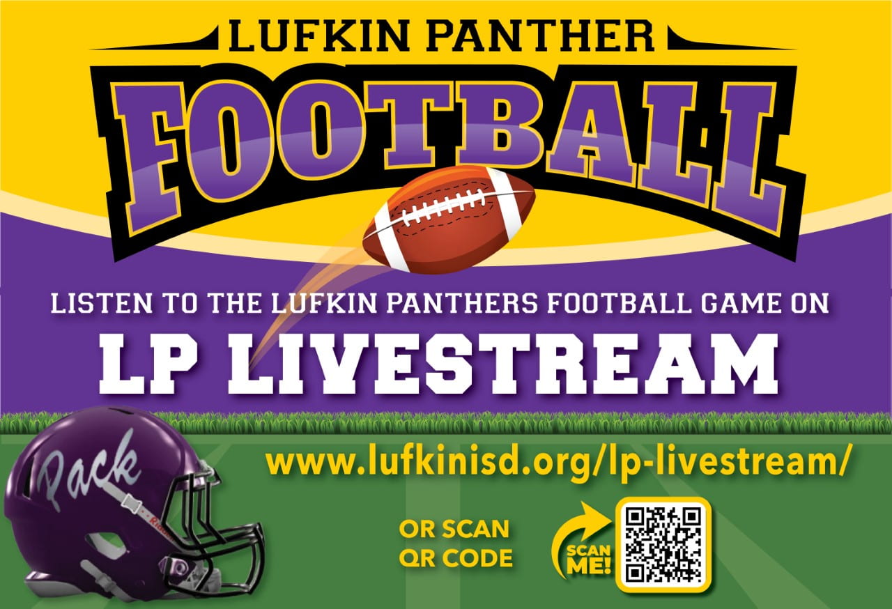 Listen to Lufkin Panther Football on Friday nights at LP Livestream Lufkin ISD