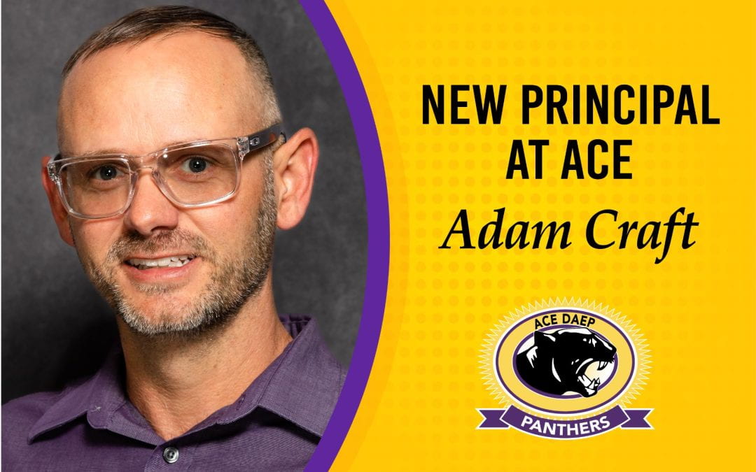 Adam Craft named principal at ACE campus